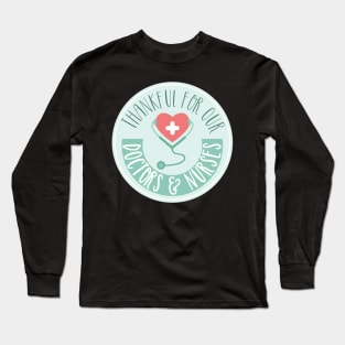 Thankful for our Doctors Long Sleeve T-Shirt